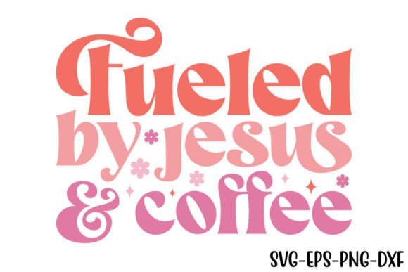 Fueled by Jesus Coffee Graphics & Crafts for Publishing