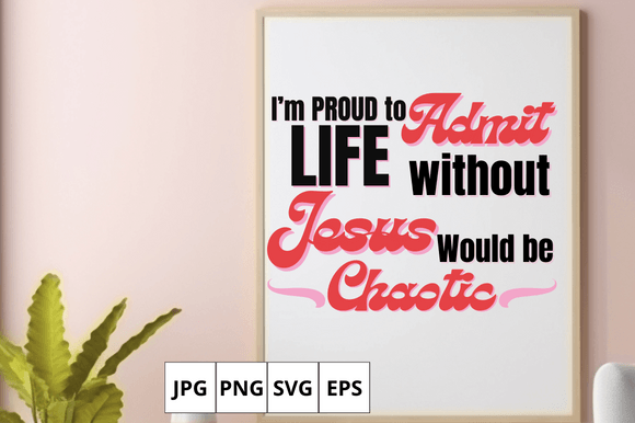 I'm Proud to Admit - Jesus Graphic for Crafts and Brand Graphics