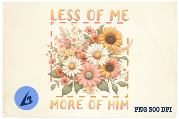 Less Me More Him Jesus Floral PNG: Graphics Review